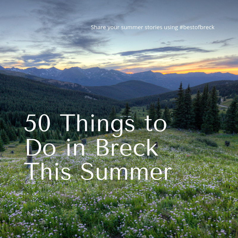 50 Things to do in Breckenridge This Summer